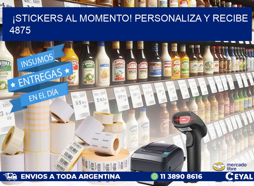 ¡Stickers al Momento! Personaliza y Recibe 4875
