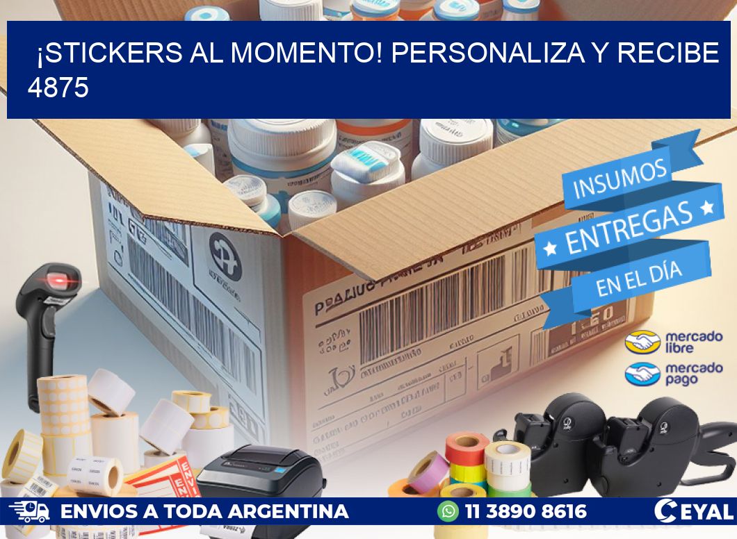 ¡Stickers al Momento! Personaliza y Recibe 4875