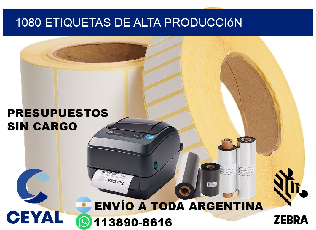 1080 Etiquetas de alta producción