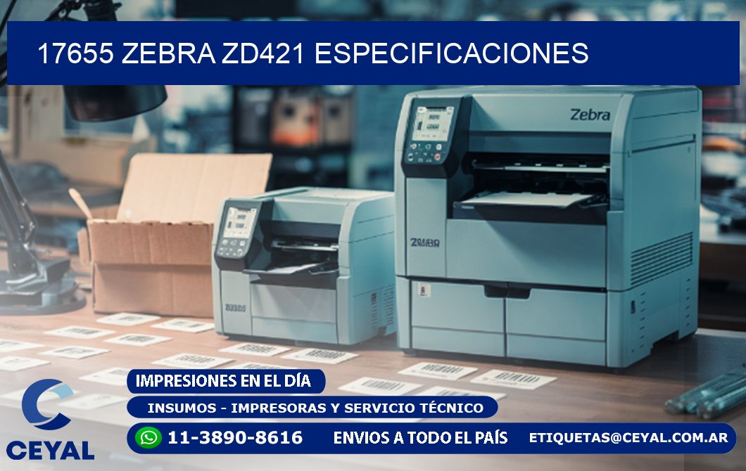 17655 Zebra ZD421 especificaciones