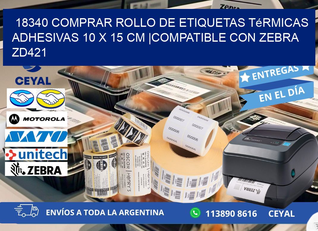18340 Comprar Rollo de Etiquetas Térmicas Adhesivas 10 x 15 cm |Compatible con Zebra ZD421