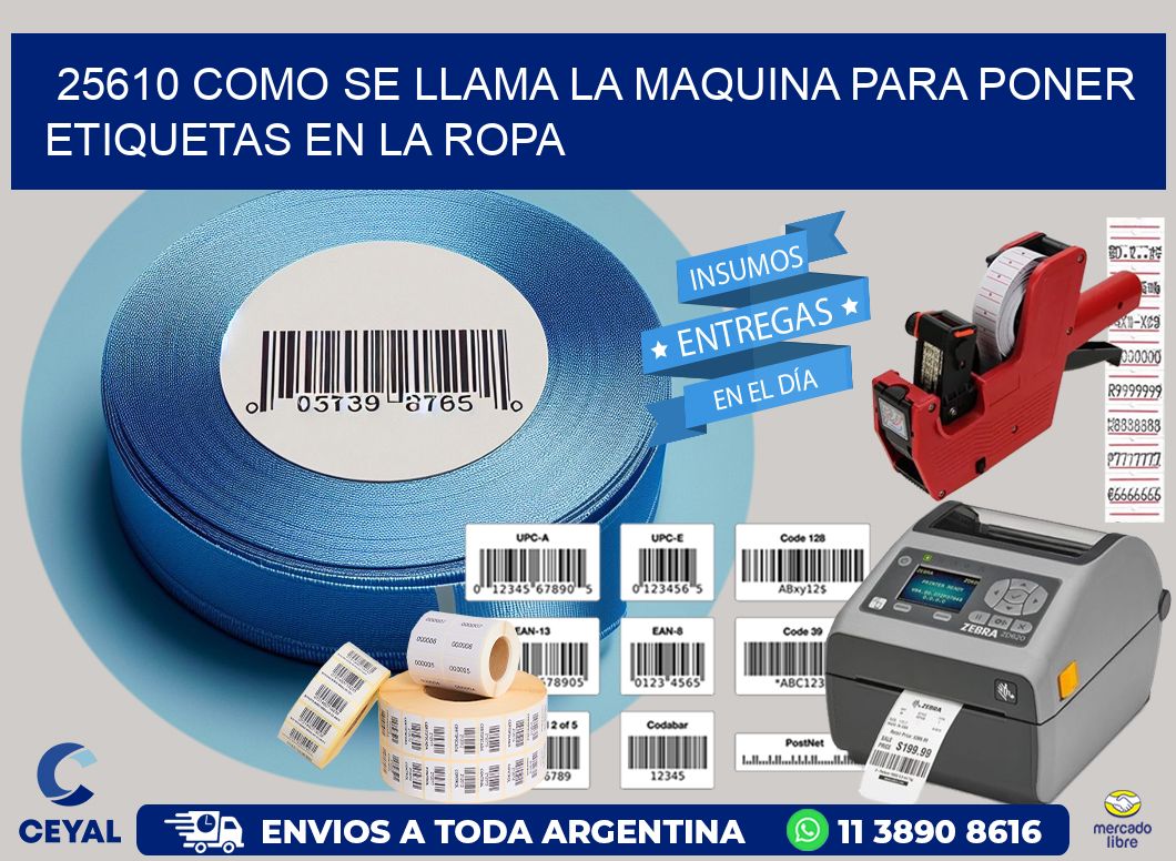 25610 como se llama la maquina para poner etiquetas en la ropa