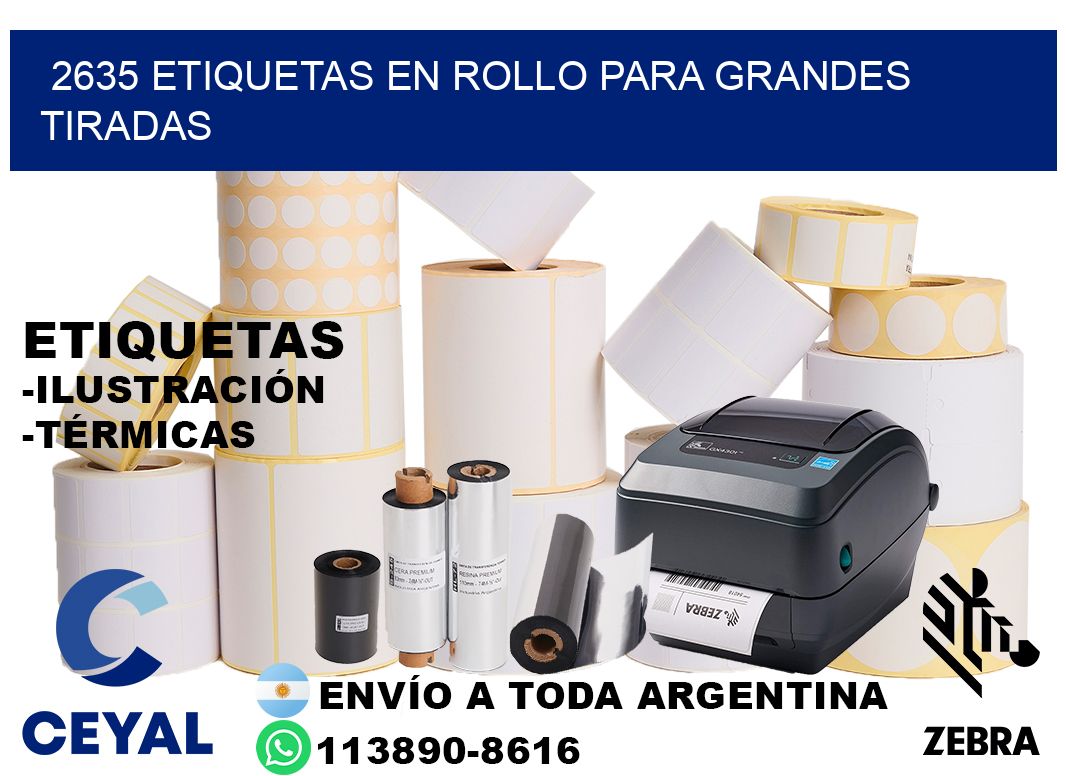 2635 Etiquetas en rollo para grandes tiradas