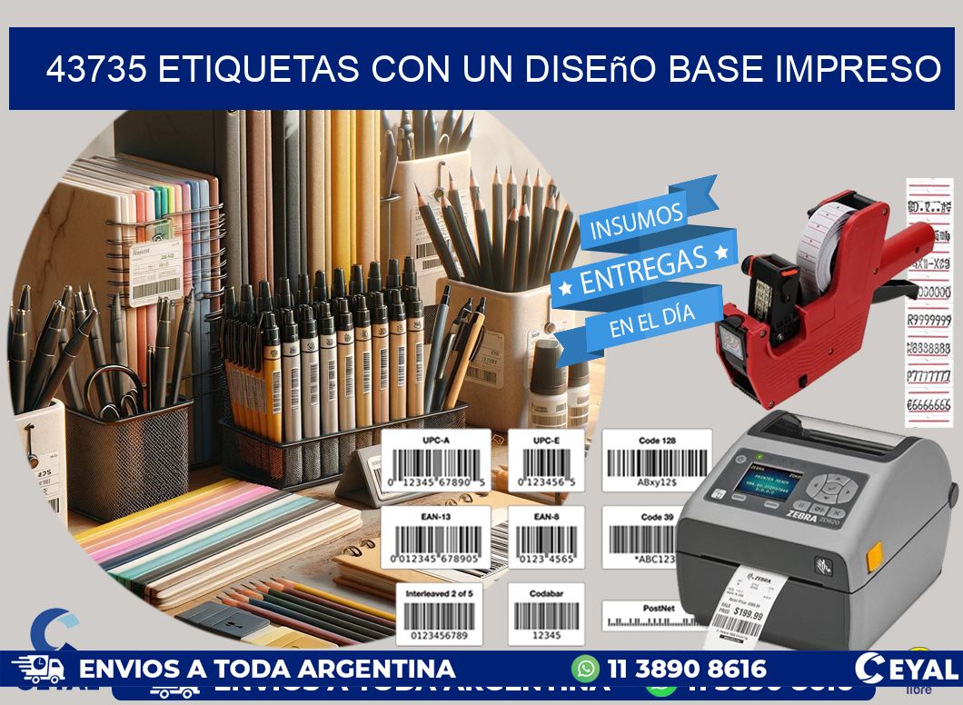 43735 etiquetas con un diseño base impreso