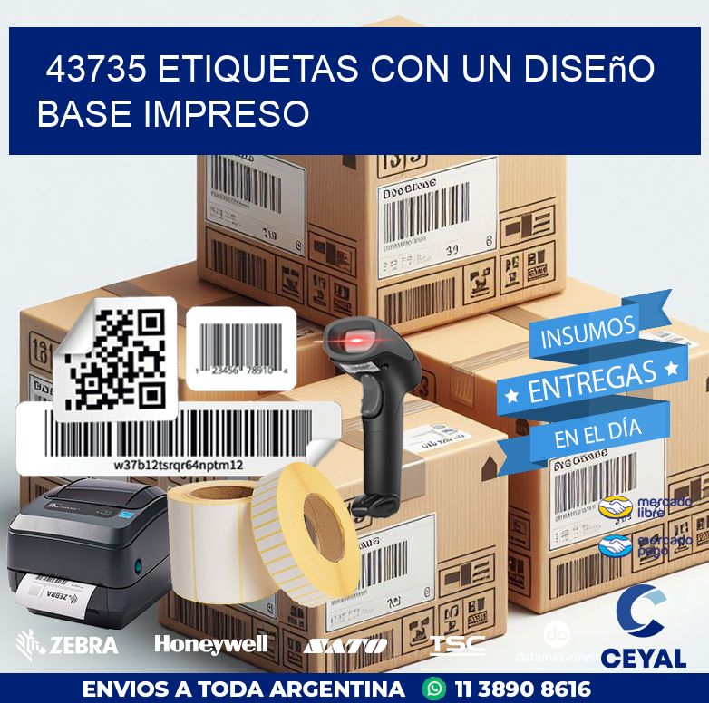 43735 etiquetas con un diseño base impreso