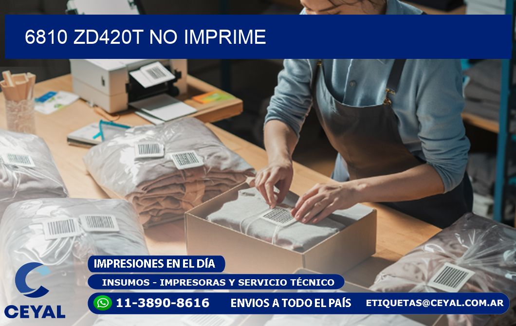 6810 ZD420t no imprime