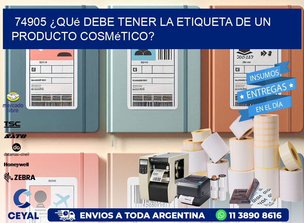 74905 ¿Qué debe tener la etiqueta de un producto cosmético?