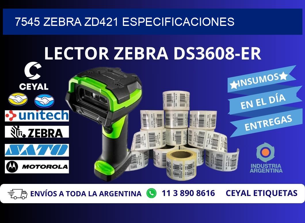 7545 Zebra ZD421 especificaciones