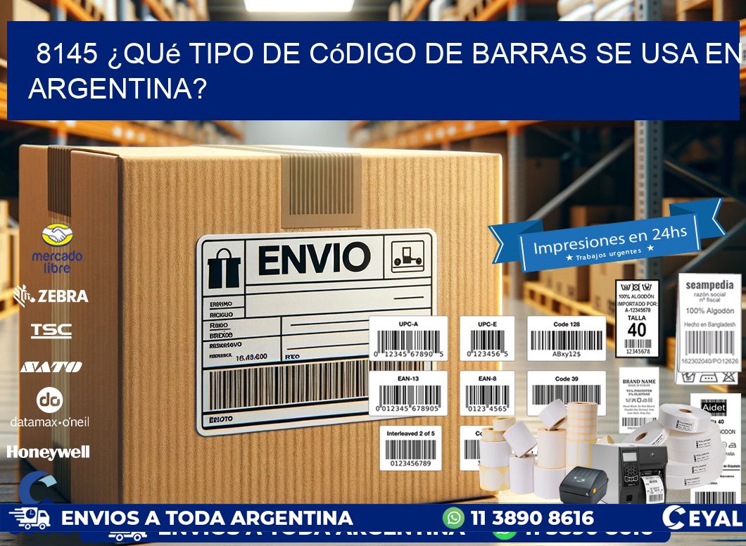 8145 ¿Qué tipo de código de barras se usa en Argentina?