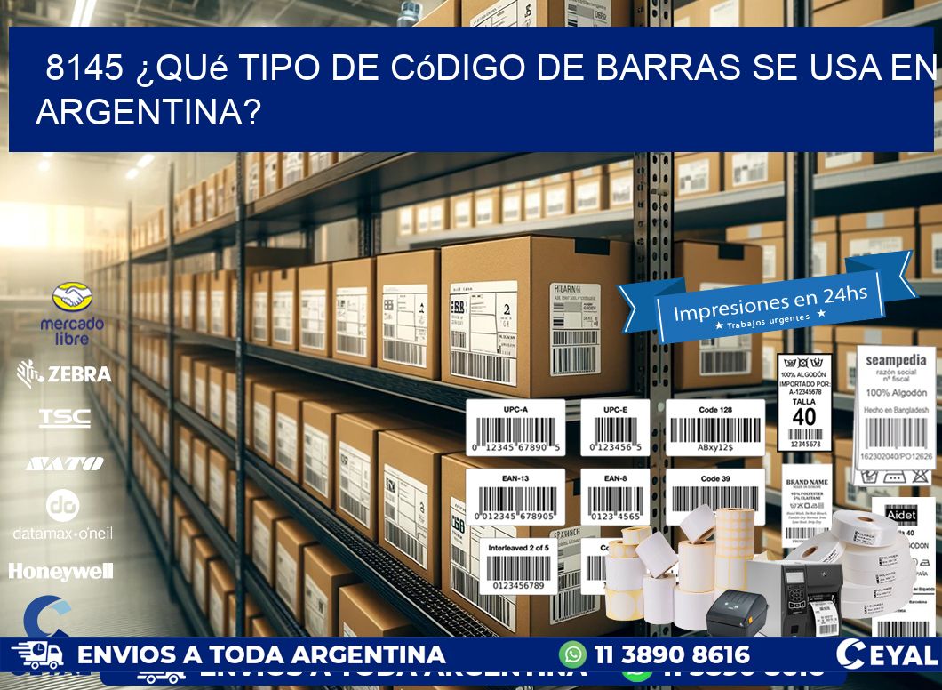 8145 ¿Qué tipo de código de barras se usa en Argentina?