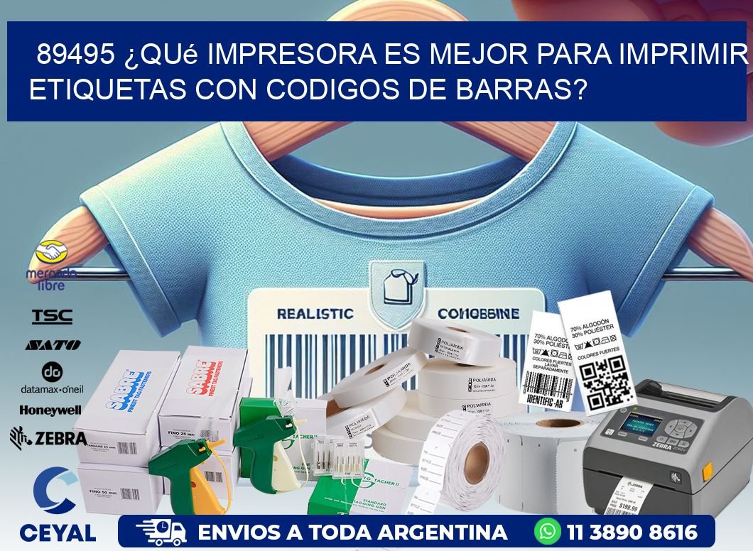 89495 ¿Qué impresora es mejor para imprimir etiquetas con codigos de barras?