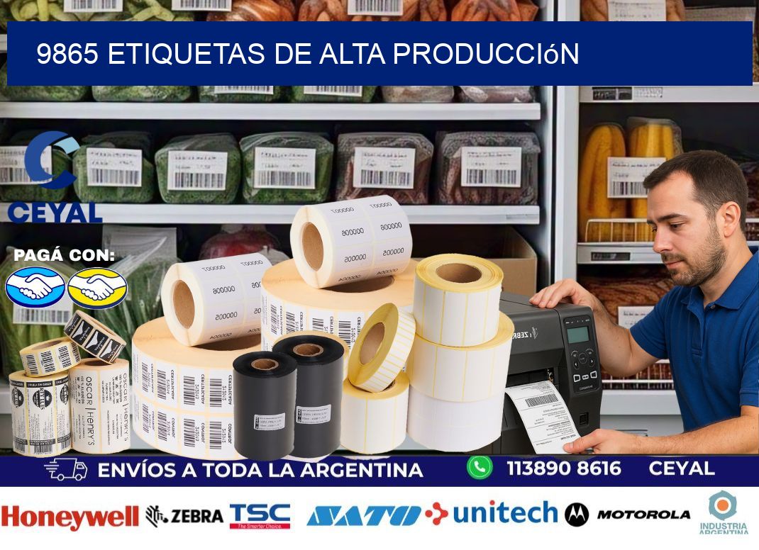 9865 Etiquetas de alta producción
