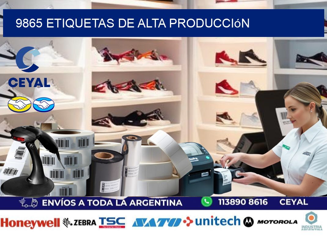 9865 Etiquetas de alta producción