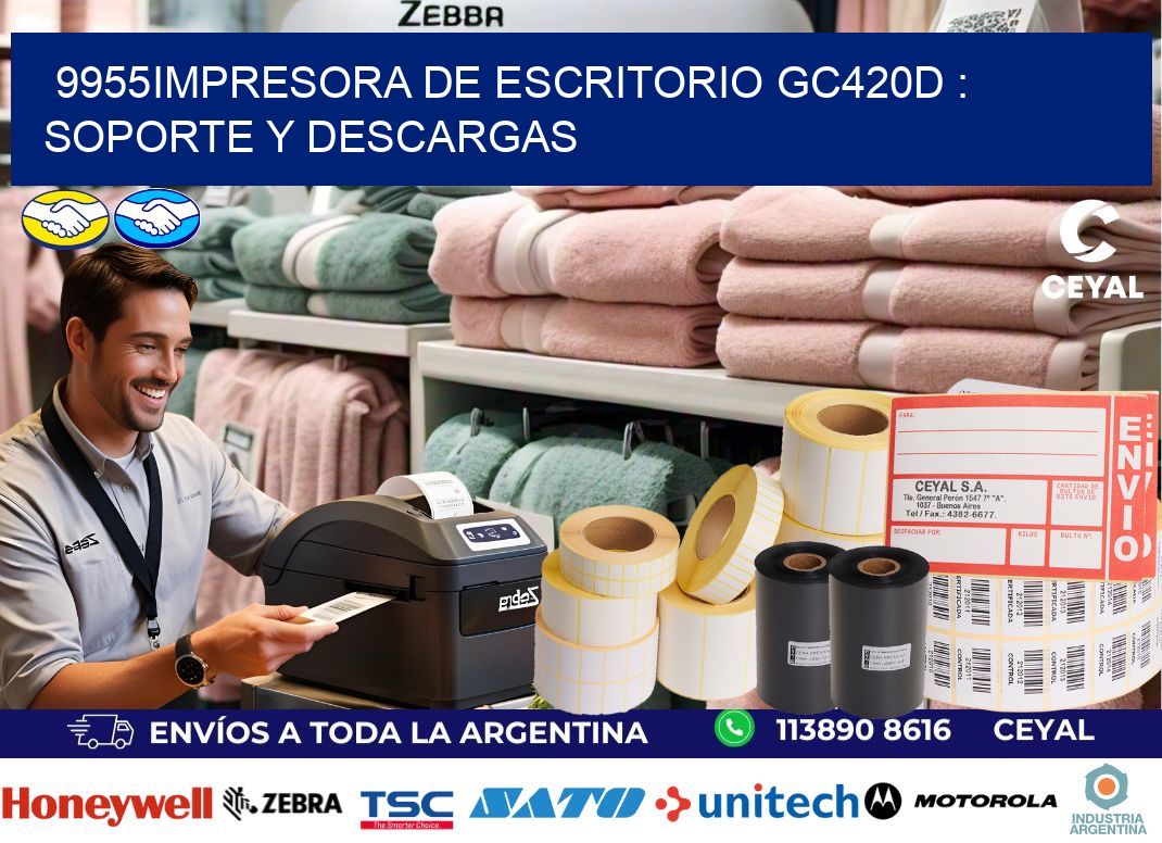 9955impresora de escritorio GC420d : Soporte y descargas