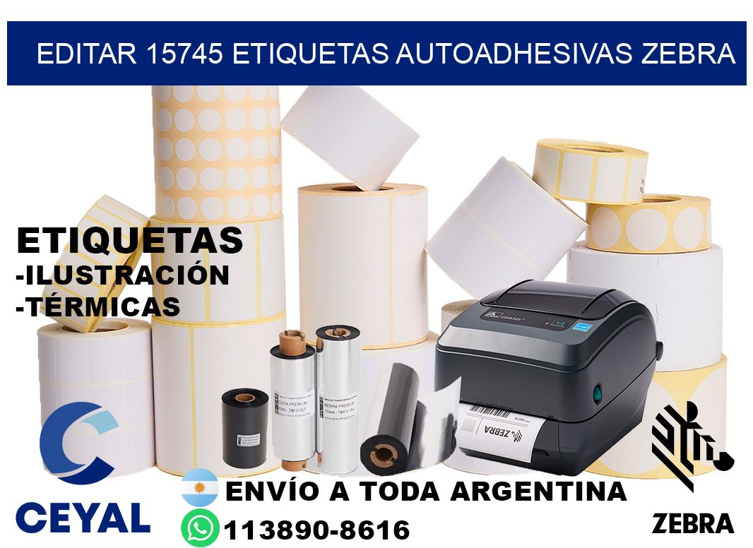 EDITAR 15745 ETIQUETAS AUTOADHESIVAS ZEBRA