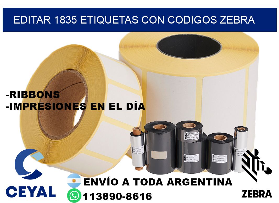 EDITAR 1835 ETIQUETAS CON CODIGOS ZEBRA