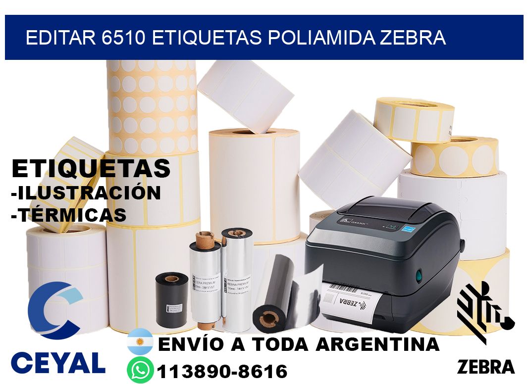EDITAR 6510 ETIQUETAS POLIAMIDA ZEBRA