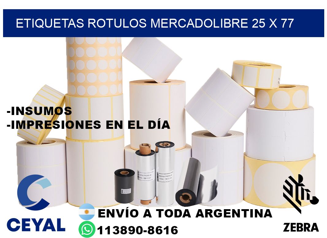 ETIQUETAS ROTULOS MERCADOLIBRE 25 x 77