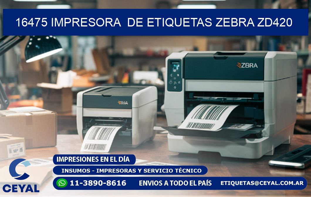 16475 impresora de etiquetas Zebra ZD420