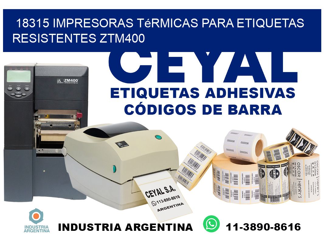 18315 impresoras térmicas para etiquetas resistentes ZTM400