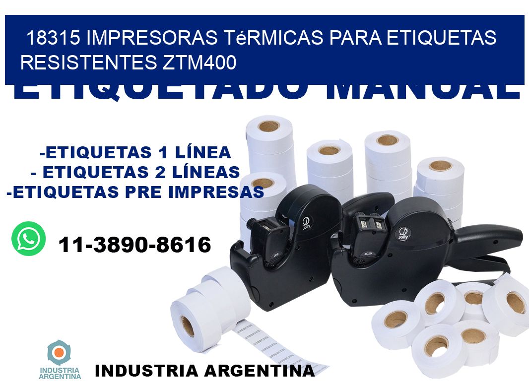 18315 impresoras térmicas para etiquetas resistentes ZTM400