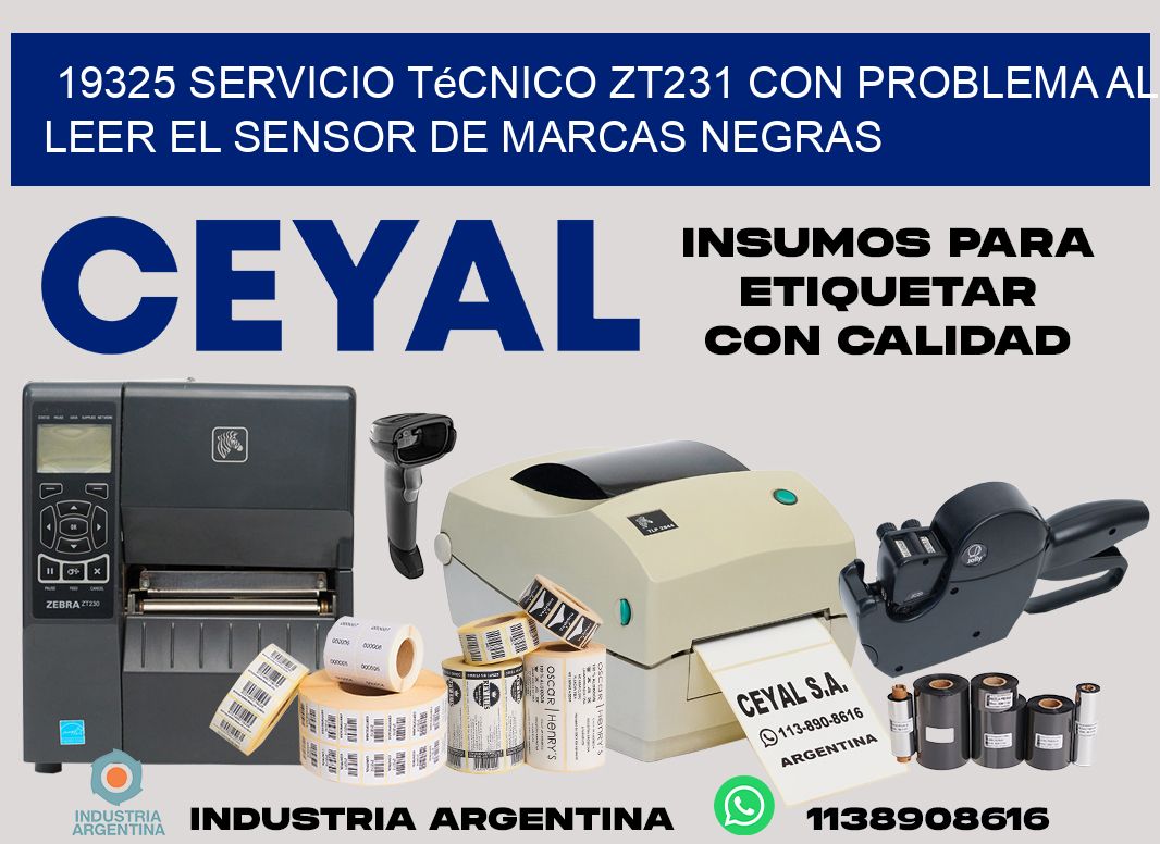 19325 servicio técnico zt231 con problema al leer el sensor de marcas negras