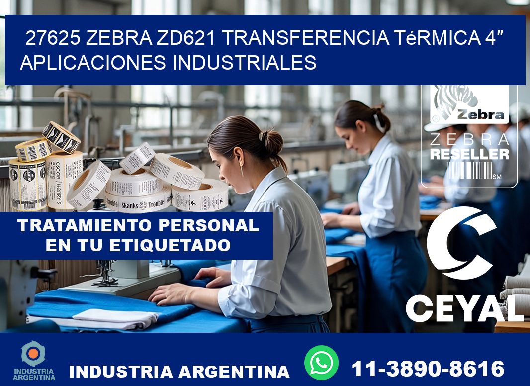 27625 Zebra ZD621 transferencia térmica 4″ aplicaciones industriales