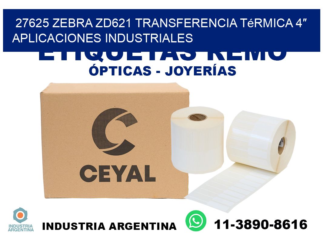27625 Zebra ZD621 transferencia térmica 4″ aplicaciones industriales