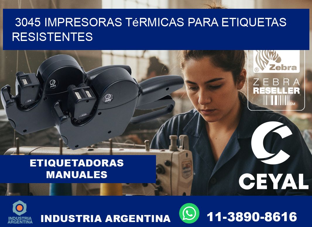 3045 impresoras térmicas para etiquetas resistentes