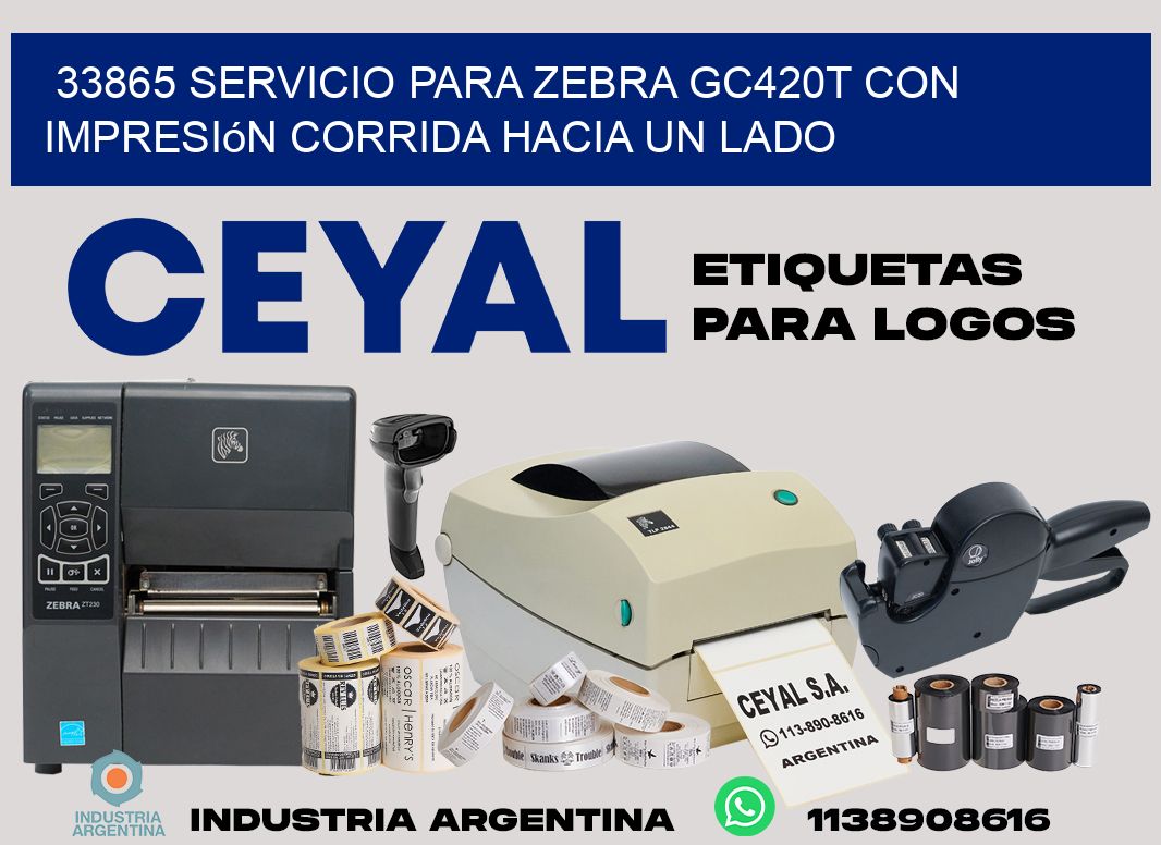 33865 servicio para zebra gc420t con impresión corrida hacia un lado