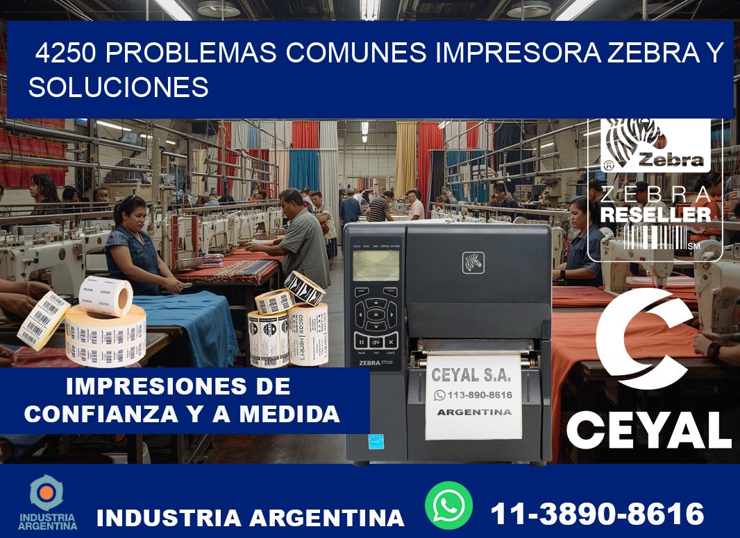 4250 problemas comunes impresora Zebra y soluciones