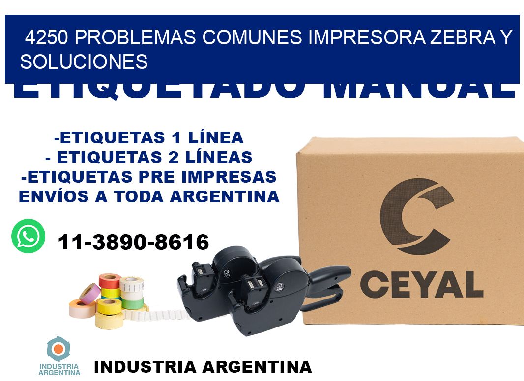 4250 problemas comunes impresora Zebra y soluciones