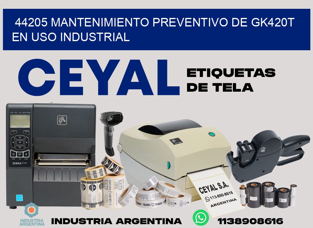 44205 mantenimiento preventivo de gk420t en uso industrial