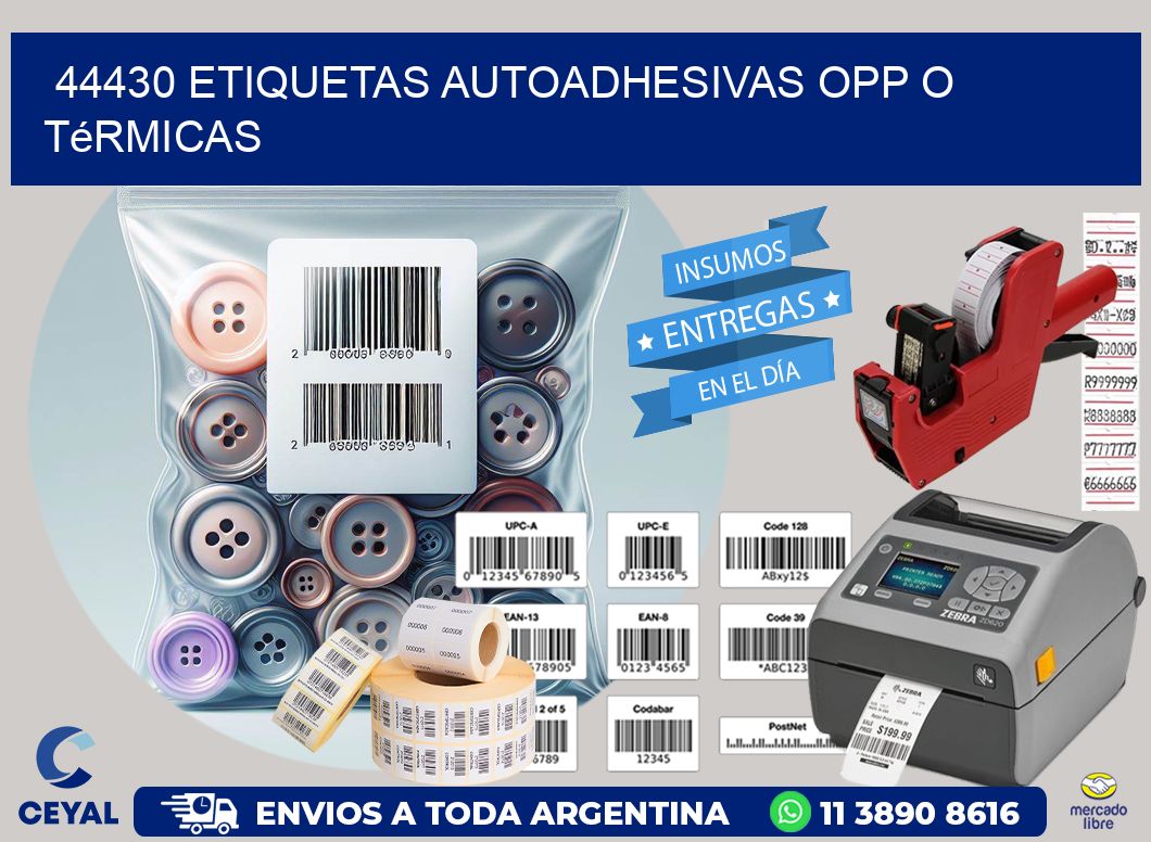 44430 etiquetas autoadhesivas opp o térmicas