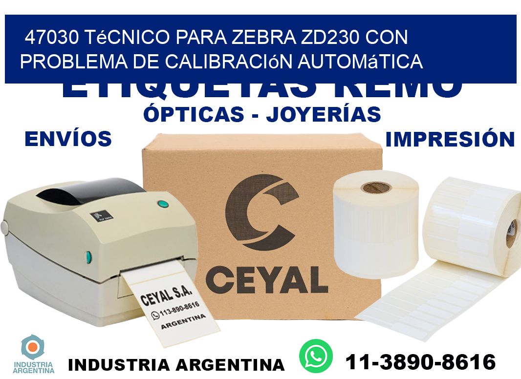 47030 técnico para zebra zd230 con problema de calibración automática