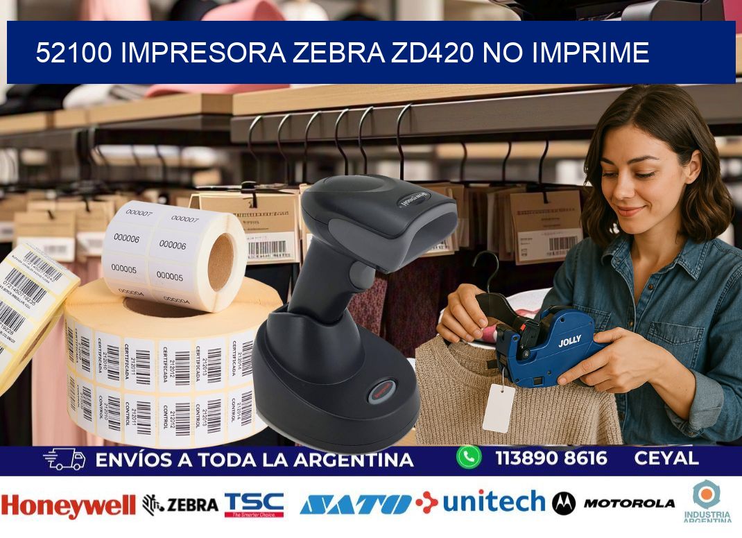 52100 Impresora Zebra ZD420 no imprime