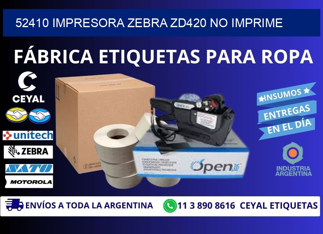 52410 Impresora Zebra ZD420 no imprime