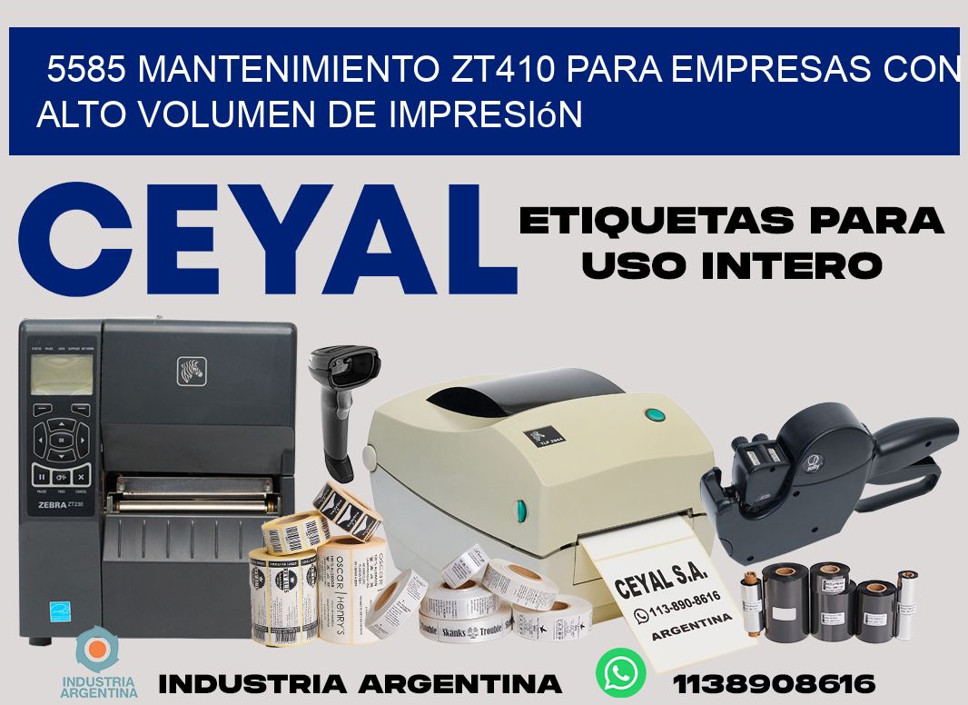 5585 mantenimiento zt410 para empresas con alto volumen de impresión