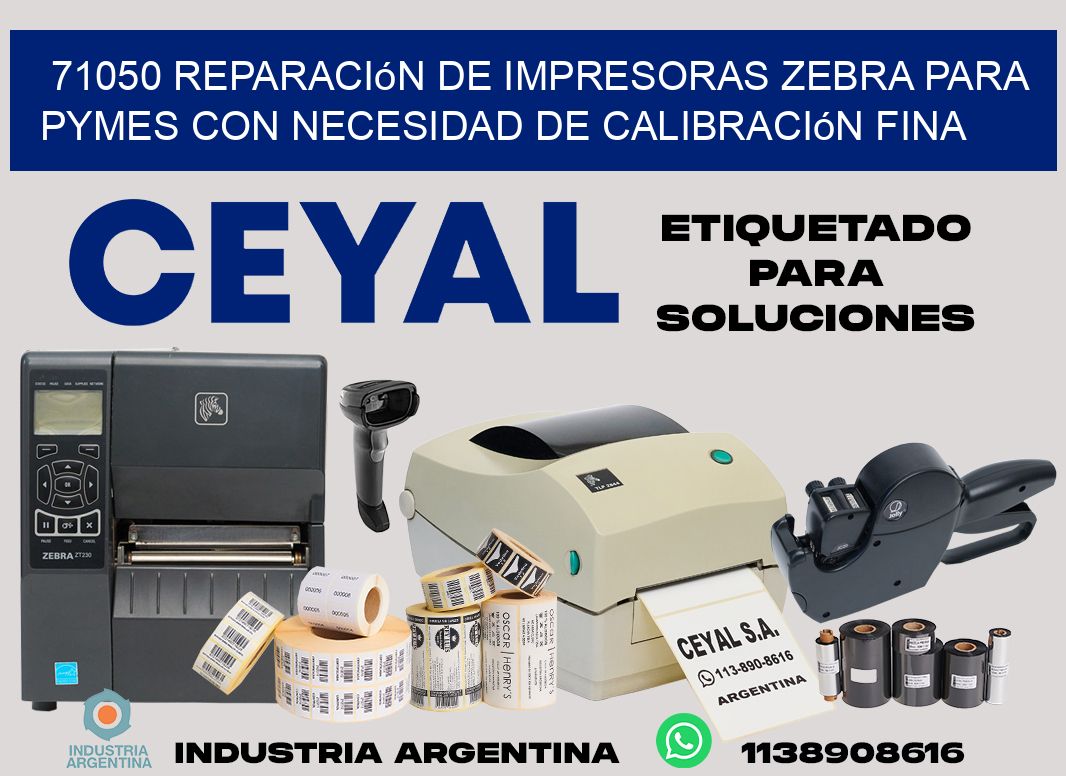 71050 reparación de impresoras zebra para pymes con necesidad de calibración fina