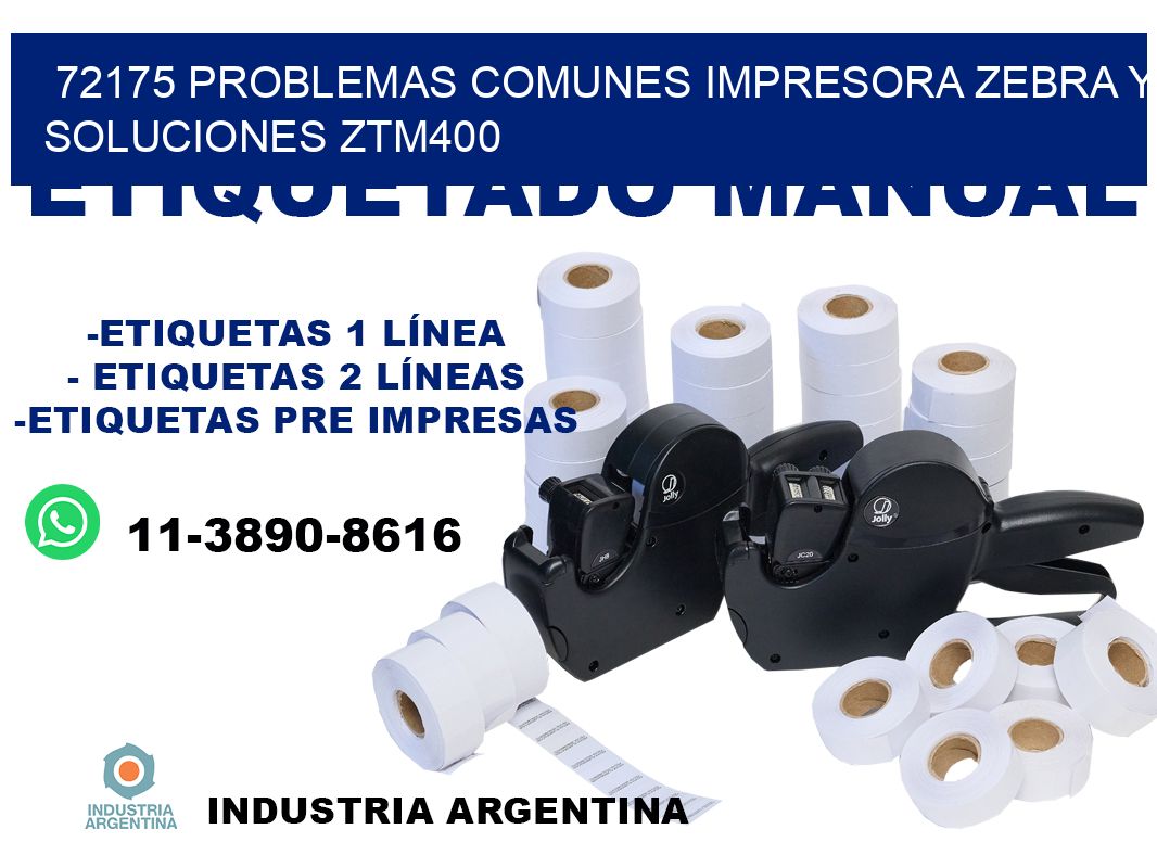 72175 problemas comunes impresora Zebra y soluciones ZTM400