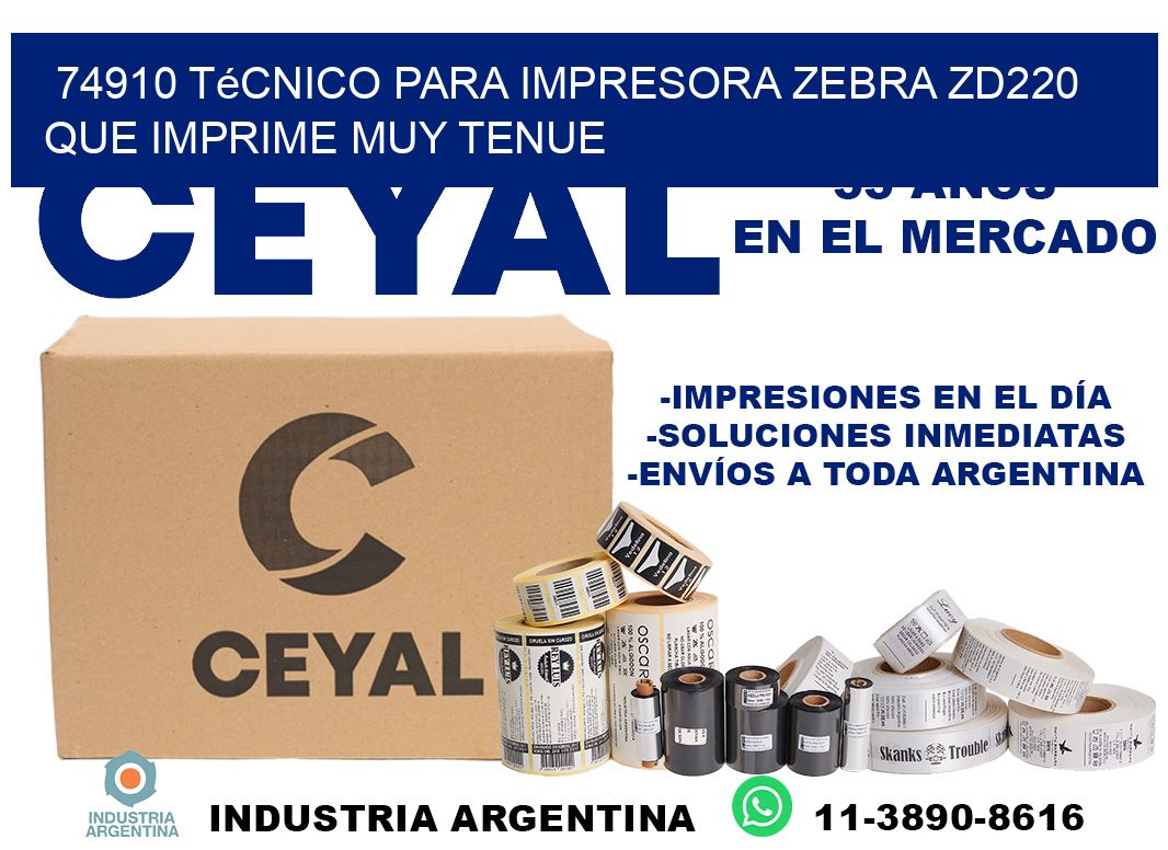 74910 técnico para impresora zebra zd220 que imprime muy tenue
