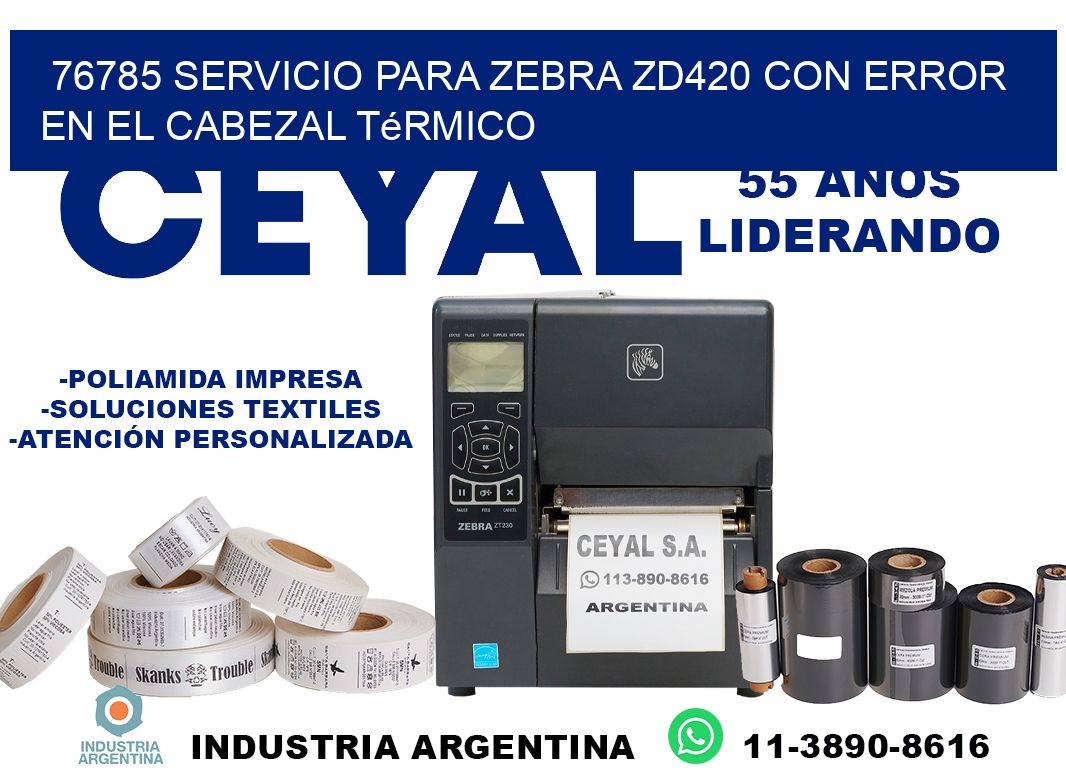 76785 servicio para zebra zd420 con error en el cabezal térmico