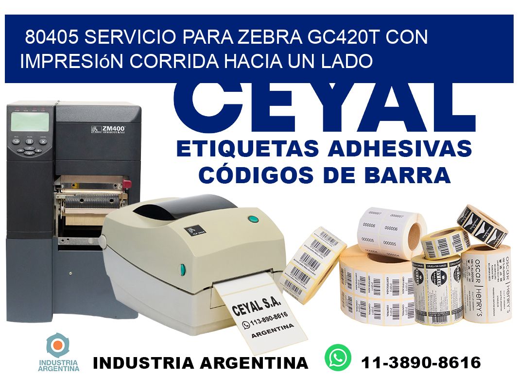 80405 servicio para zebra gc420t con impresión corrida hacia un lado