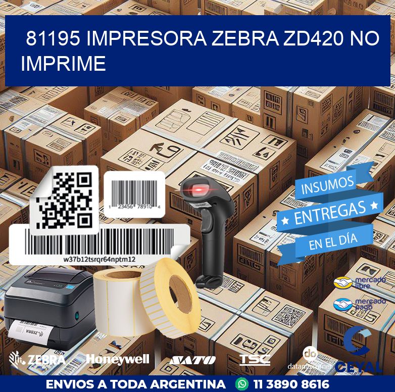 81195 Impresora Zebra ZD420 no imprime