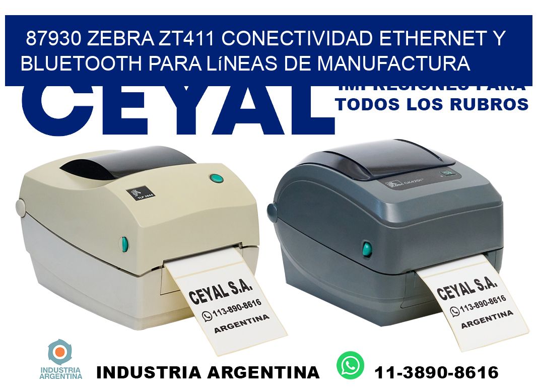 87930 Zebra ZT411 conectividad ethernet y Bluetooth para líneas de manufactura