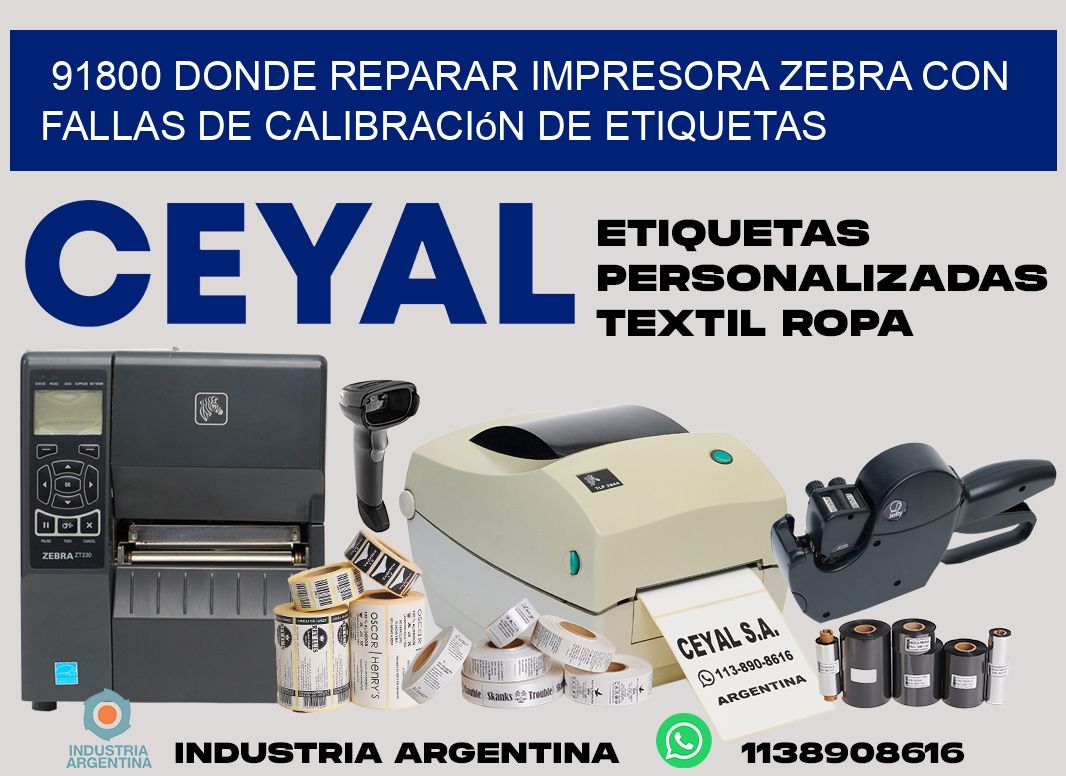 91800 donde reparar impresora zebra con fallas de calibración de etiquetas