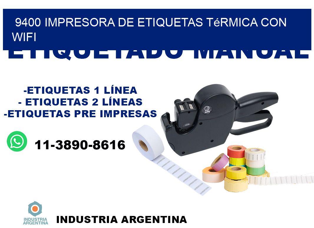 9400 impresora de etiquetas térmica con wifi