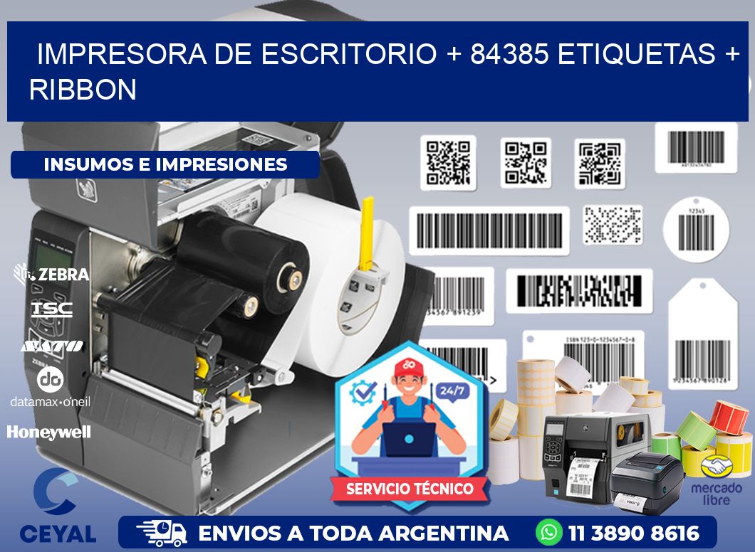impresora de escritorio + 84385 etiquetas + ribbon