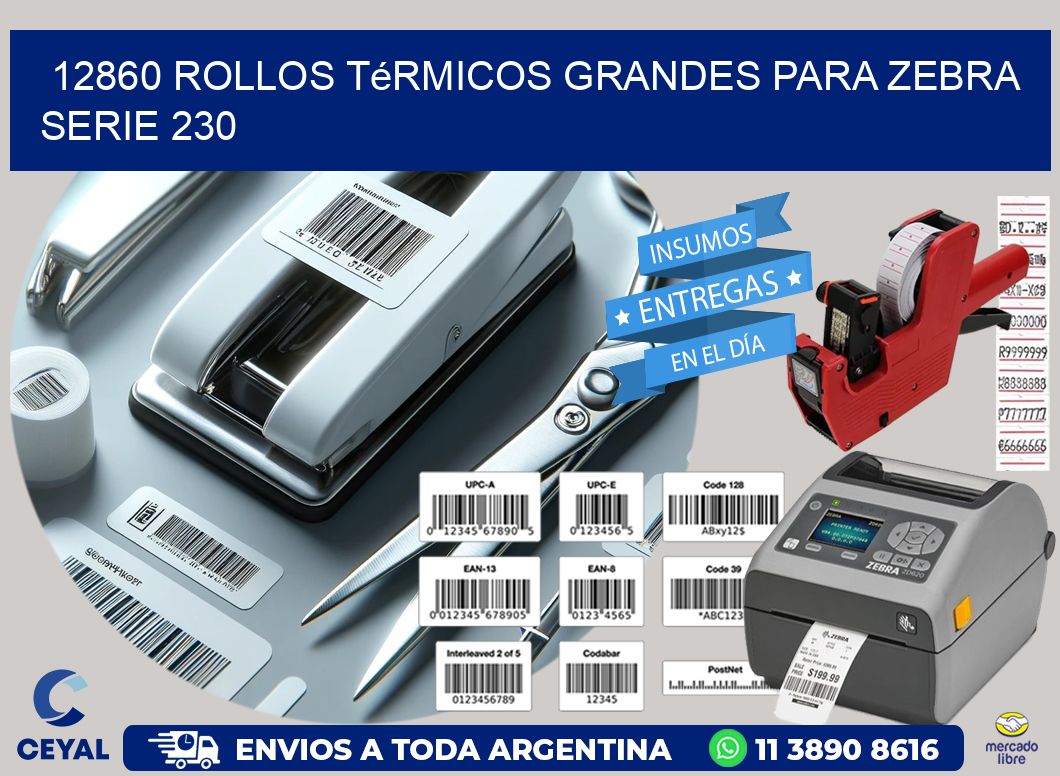 12860 rollos térmicos grandes para zebra serie 230