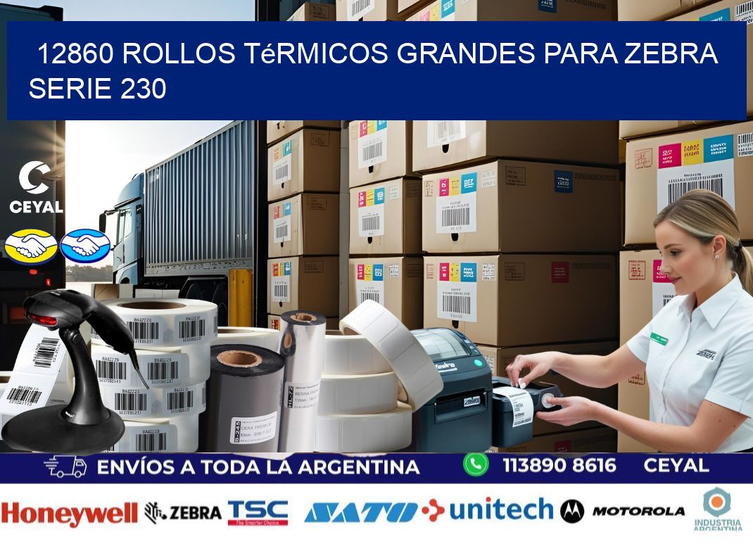 12860 rollos térmicos grandes para zebra serie 230